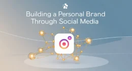 Building a Personal Brand Through Social Media