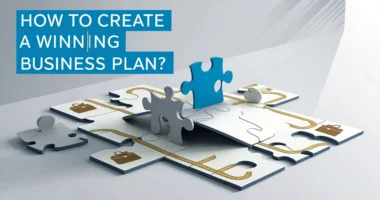 How to Create a Winning Business Plan